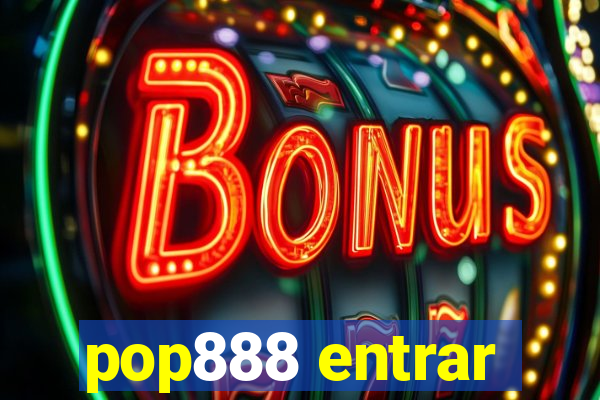 pop888 entrar